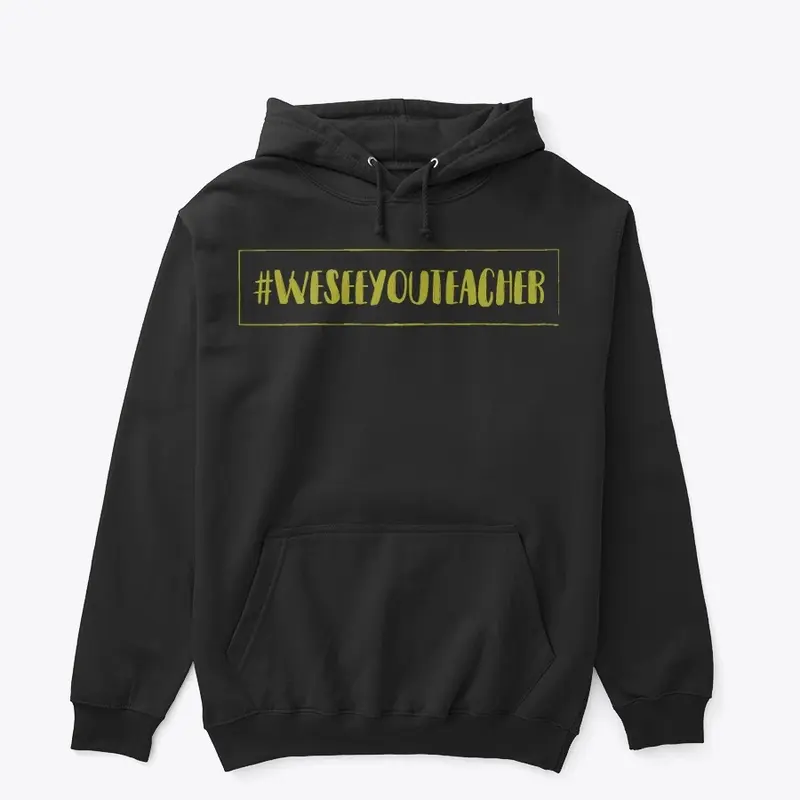 We See You, Teacher Black Hoodie Classic